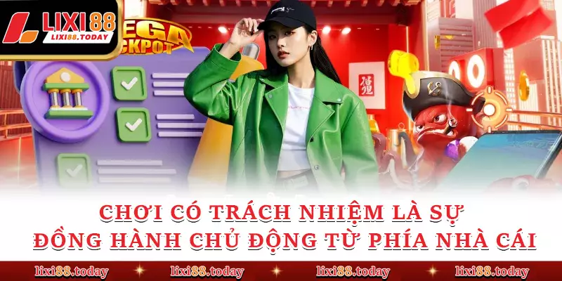 Chơi có trách nhiệm là sự đồng hành chủ động từ phía nhà cái